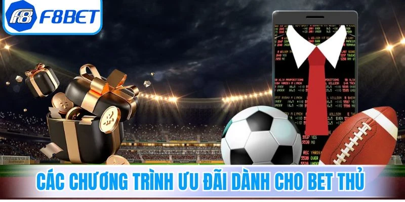 Các chương trình ưu đãi dành cho bet thủ thể thao