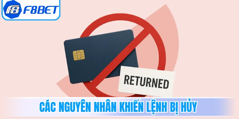 Các nguyên nhân phổ biến khiến lệnh bổ sung tiền bị hủy
