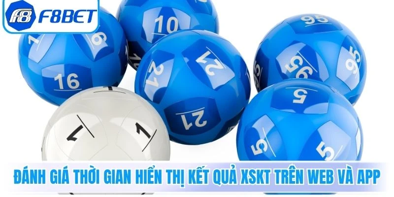 Đánh giá thời gian hiển thị kết quả XSKT trên web và app