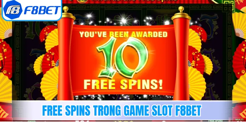 Free Spins trong game slot F8Bet