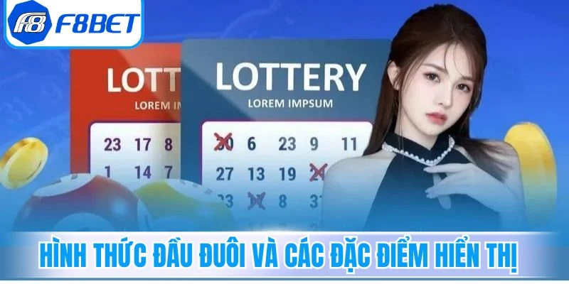 Hình thức đầu đuôi và các đặc điểm hiển thị