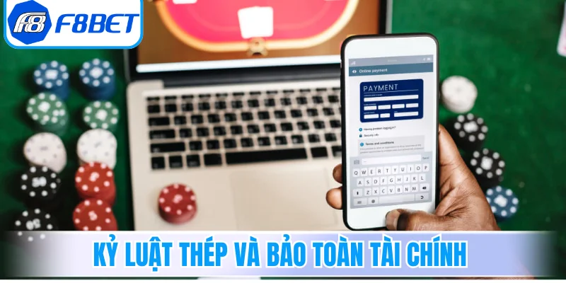 Kỷ luật thép và nguyên tắc bảo toàn tài chính khi chơi bài