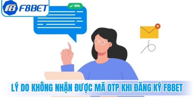 Lý do không nhận được mã OTP khi đăng ký F8Bet