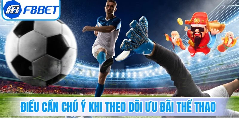 Những điều cần chú ý khi theo dõi ưu đãi thể thao