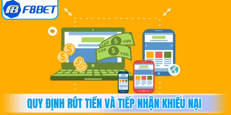 Quy định rút tiền và chính sách tiếp nhận khiếu nại