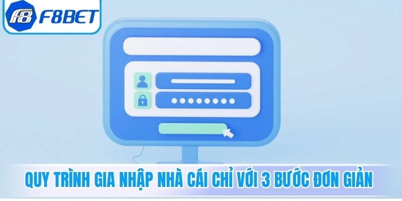 Quy trình gia nhập nhà cái chỉ với 3 bước đơn giản