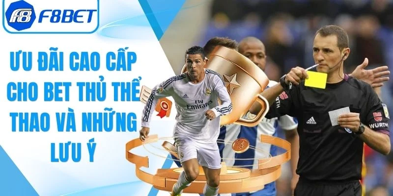 Ưu Đãi Cao Cấp Cho Bet Thủ Thể Thao